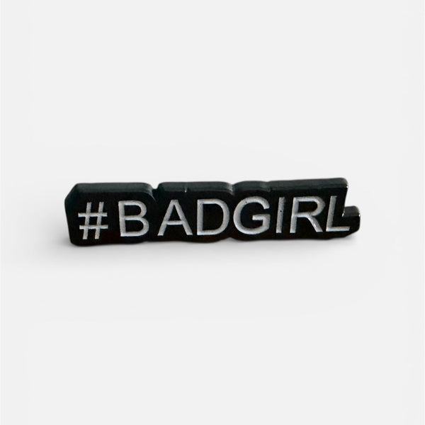Pin's  #BADGIRL