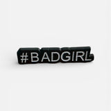 Pin's  #BADGIRL